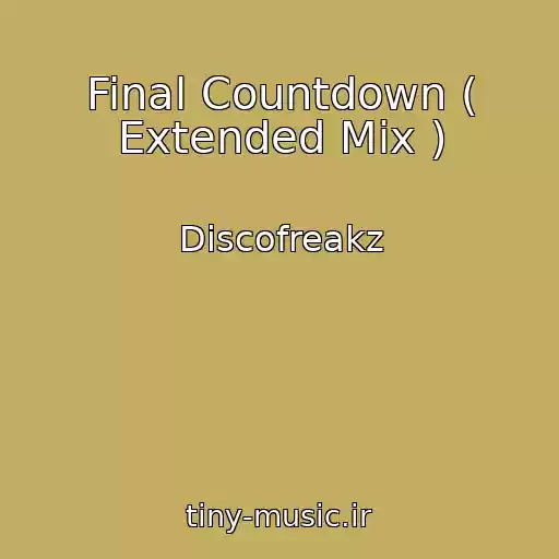 کاور آهنگ Final Countdown ( Extended Mix ) از Discofreakz
