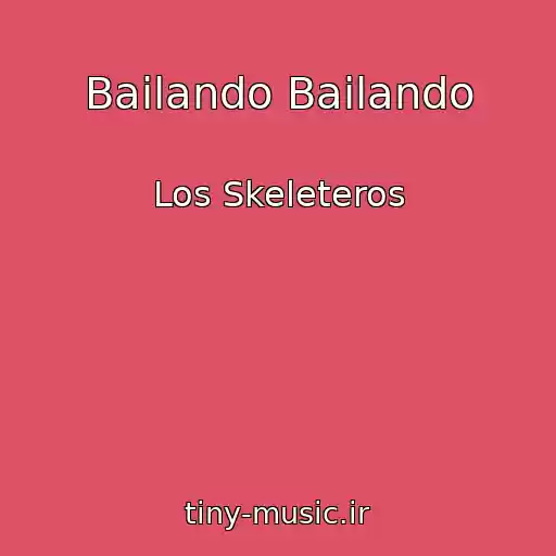 کاور آهنگ Bailando Bailando از Los Skeleteros