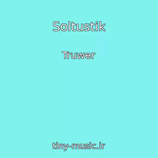 کاور آهنگ Soltustik از Truwer