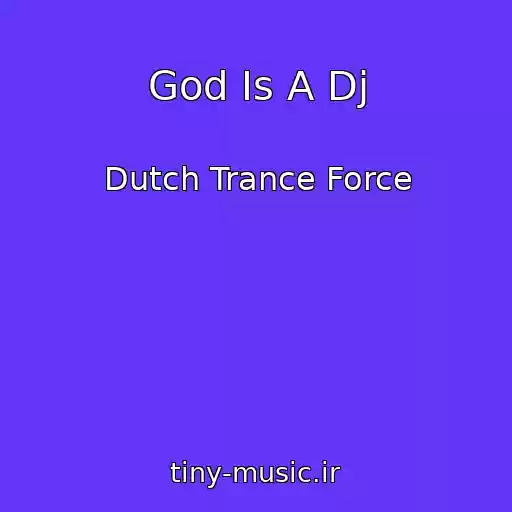 کاور آهنگ God Is A Dj از Dutch Trance Force
