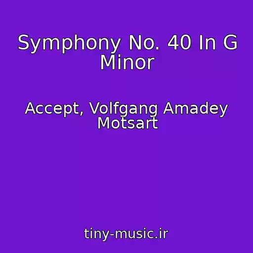 کاور آهنگ Symphony No. 40 In G Minor از Accept, Volfgang Amadey Motsart