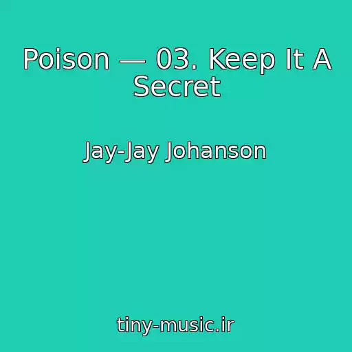 کاور آهنگ Poison — 03. Keep It A Secret از Jay-Jay Johanson