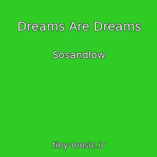 کاور آهنگ Dreams Are Dreams از Sosandlow