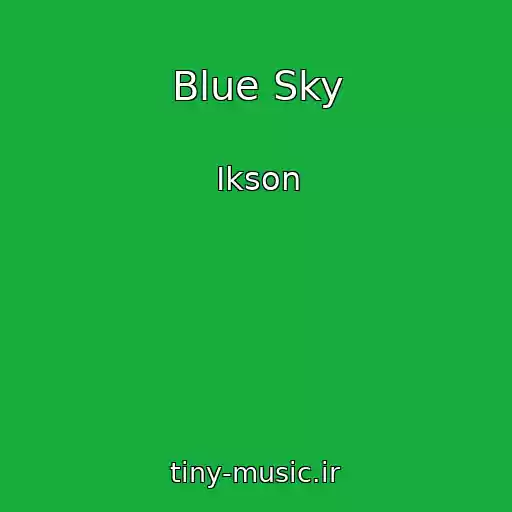 کاور آهنگ Blue Sky از Ikson