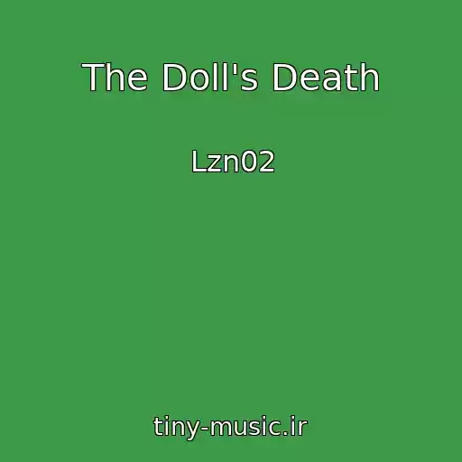 کاور آهنگ The Doll's Death از Lzn02