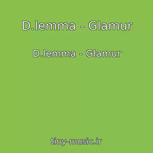 کاور آهنگ D.lemma - Glamur از D.lemma - Glamur