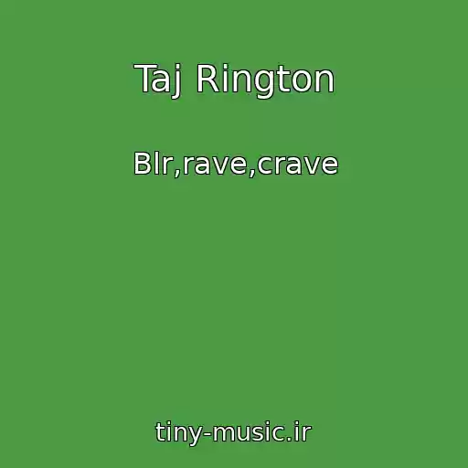 کاور آهنگ Taj Rington از Blr,rave,crave