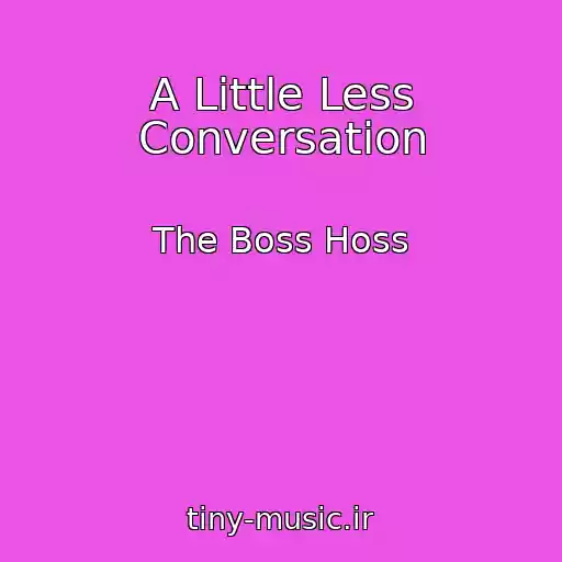 کاور آهنگ A Little Less Conversation از The Boss Hoss