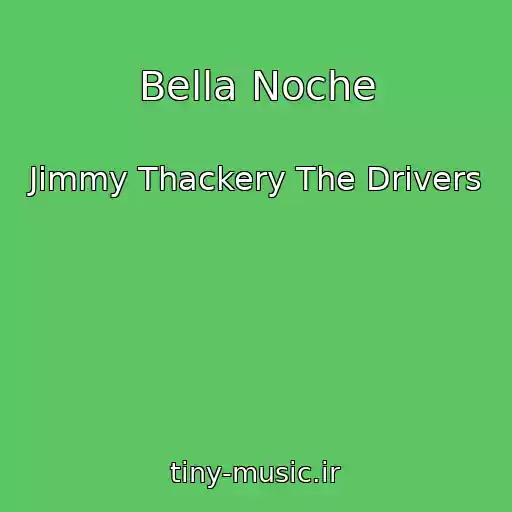 کاور آهنگ Bella Noche از Jimmy Thackery The Drivers