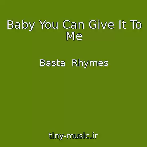 کاور آهنگ Baby You Can Give It To Me از Basta  Rhymes