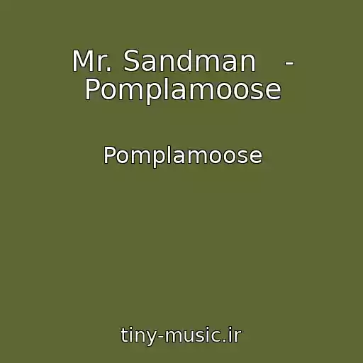 کاور آهنگ Mr. Sandman   - Pomplamoose از Pomplamoose