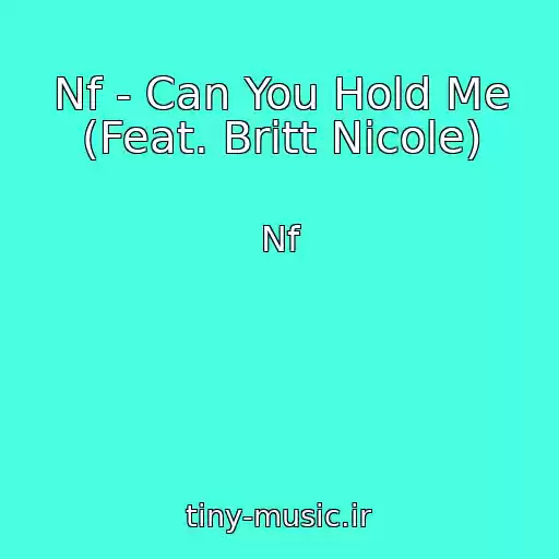 کاور آهنگ Nf - Can You Hold Me (Feat. Britt Nicole) از Nf