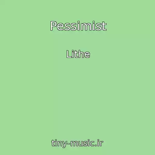 کاور آهنگ Pessimist از Lithe