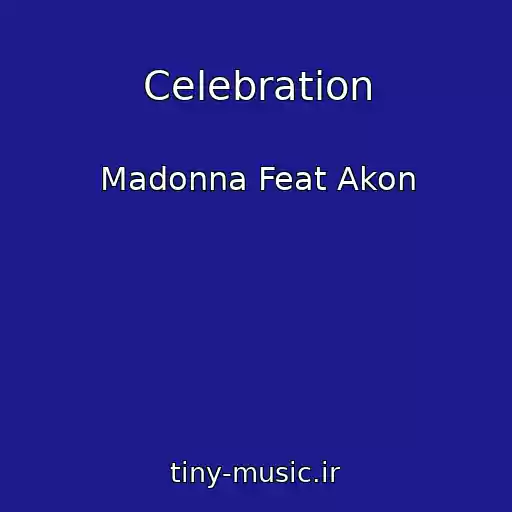 کاور آهنگ Celebration از Madonna Feat Akon