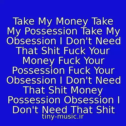 کاور آهنگ Take My Money Take My Possession Take My Obsession I Don't Need That Shit Fuck Your Money Fuck Your Possession Fuck Your Obsession I Don't Need That Shit Money Possession Obsession I Don't Need That Shit از Papa Roach - Take My Money