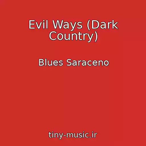 کاور آهنگ Evil Ways (Dark Country) از Blues Saraceno