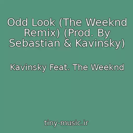 کاور آهنگ Odd Look (The Weeknd Remix) (Prod. By Sebastian & Kavinsky) از Kavinsky Feat. The Weeknd