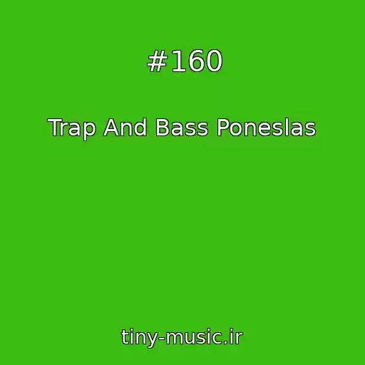 کاور آهنگ #160 از Trap And Bass Poneslas