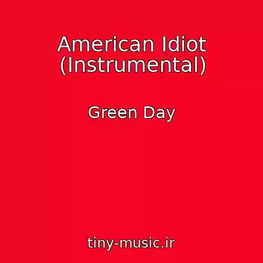 کاور آهنگ American Idiot (Instrumental) از Green Day