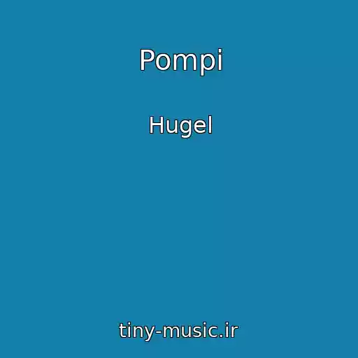 کاور آهنگ Pompi از Hugel