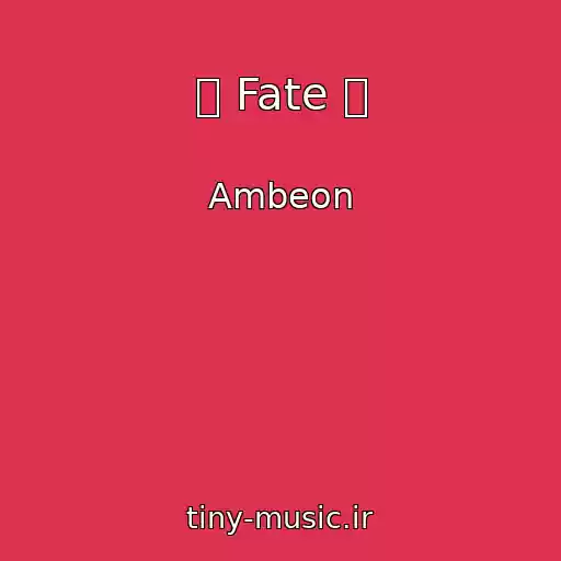کاور آهنگ 卐 Fate 卐 از Ambeon