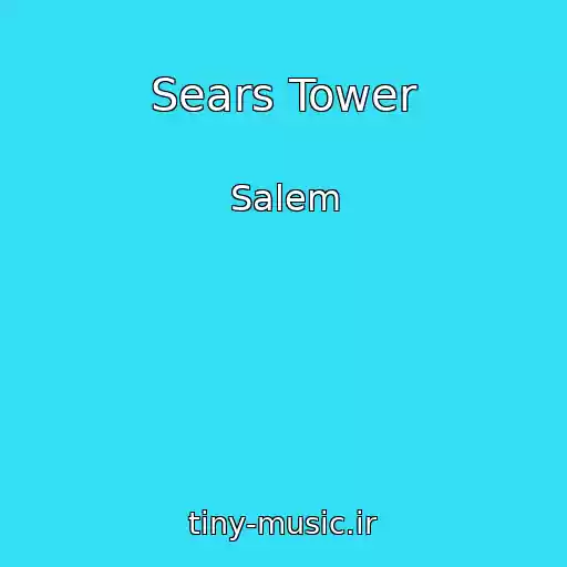 کاور آهنگ Sears Tower از Salem