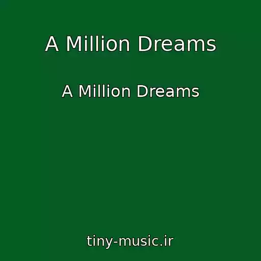 کاور آهنگ A Million Dreams از A Million Dreams