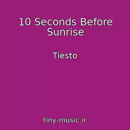 کاور آهنگ 10 Seconds Before Sunrise از Tiesto