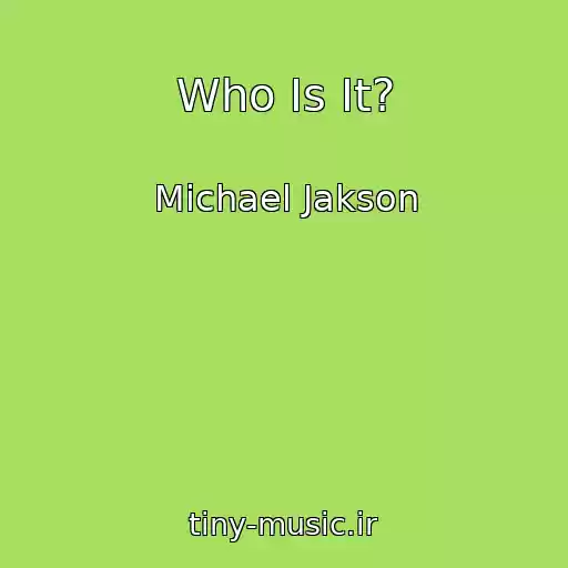 کاور آهنگ Who Is It? از Michael Jakson