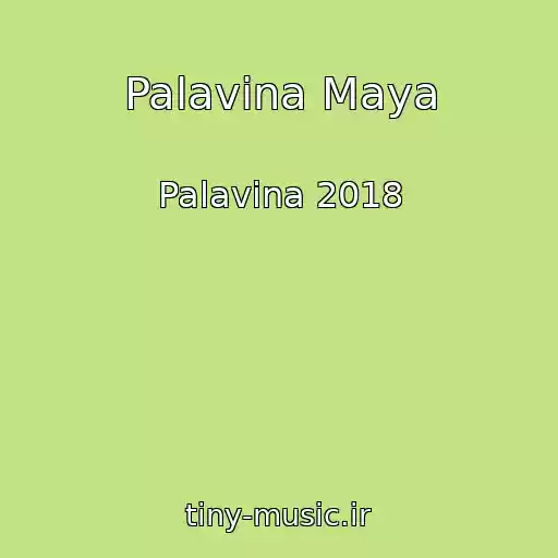کاور آهنگ Palavina Maya از Palavina 2018