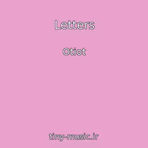 کاور آهنگ Letters از Otiot
