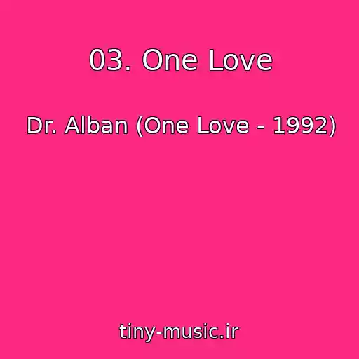 کاور آهنگ 03. One Love از Dr. Alban (One Love - 1992)