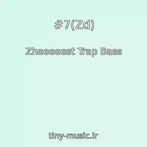 کاور آهنگ #7(Zd) از Zheeeeest Trap Bass