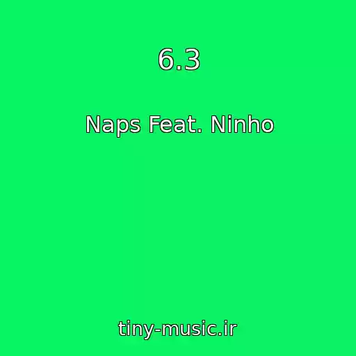 کاور آهنگ 6.3 از Naps Feat. Ninho