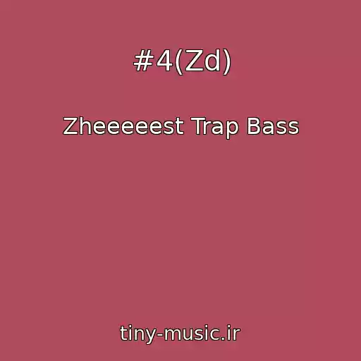 کاور آهنگ #4(Zd) از Zheeeeest Trap Bass