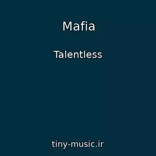 کاور آهنگ Mafia از Talentless