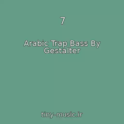 کاور آهنگ 7 از Arabic Trap Bass By Gestalter