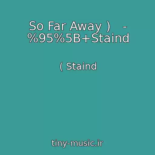 کاور آهنگ So Far Away )   - %95%5B+Staind از ( Staind