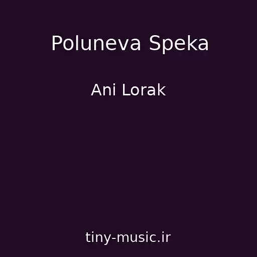 کاور آهنگ Poluneva Speka از Ani Lorak