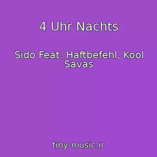 کاور آهنگ 4 Uhr Nachts از Sido Feat. Haftbefehl, Kool Savas