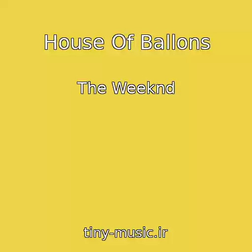 کاور آهنگ House Of Ballons از The Weeknd