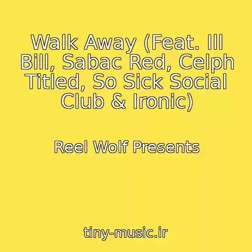 کاور آهنگ Walk Away (Feat. Ill Bill, Sabac Red, Celph Titled, So Sick Social Club & Ironic) از Reel Wolf Presents
