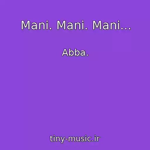 کاور آهنگ Mani. Mani. Mani... از Abba.
