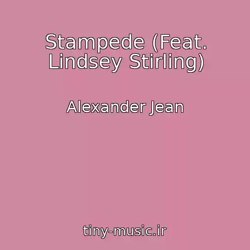 کاور آهنگ Stampede (Feat. Lindsey Stirling) از Alexander Jean