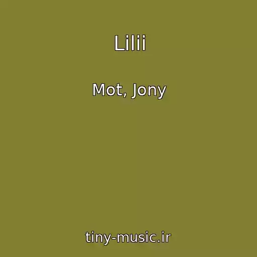 کاور آهنگ Lilii از Mot, Jony
