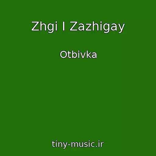 کاور آهنگ Zhgi I Zazhigay از Otbivka