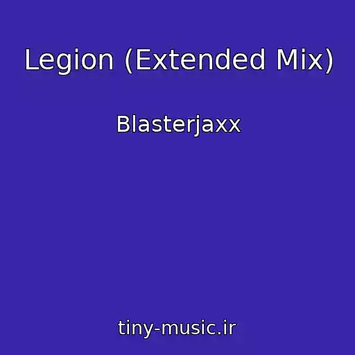 کاور آهنگ Legion (Extended Mix) از Blasterjaxx
