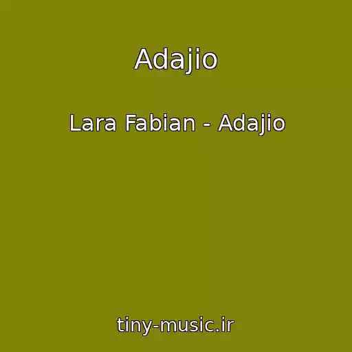 کاور آهنگ Adajio از Lara Fabian - Adajio