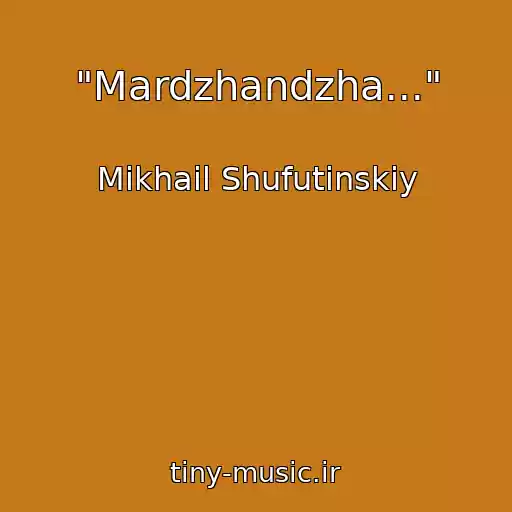 کاور آهنگ "Mardzhandzha..." از Mikhail Shufutinskiy