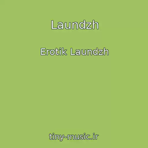 کاور آهنگ Laundzh از Erotik Laundzh